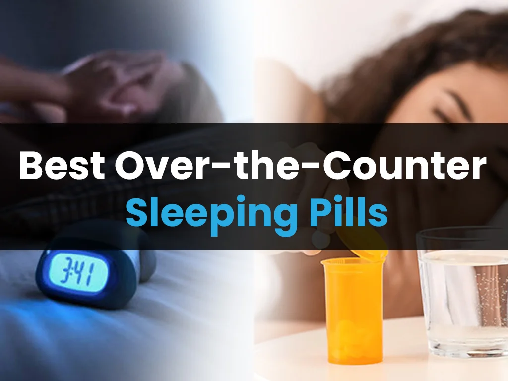 Best Over-the-Counter Sleeping Pills