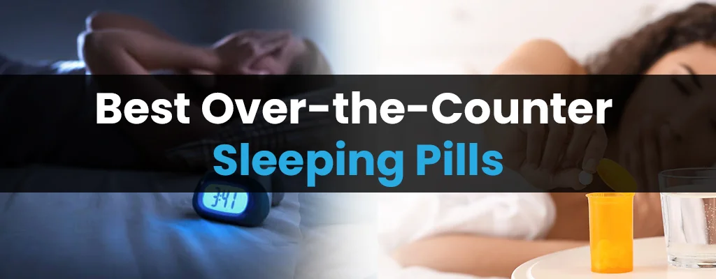 Over-the-Counter Sleeping Pills